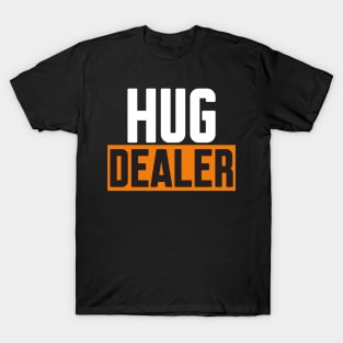 Hug Dealer T-Shirt